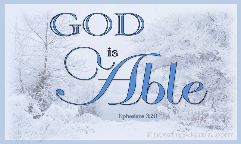Ephesians 3:20 He Is Able To Do Far More Abundantly (white)